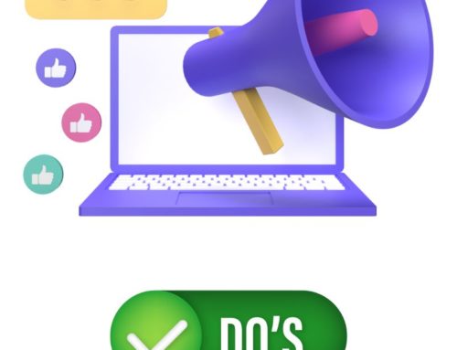 The Do’s and Don’ts of Digital Marketing